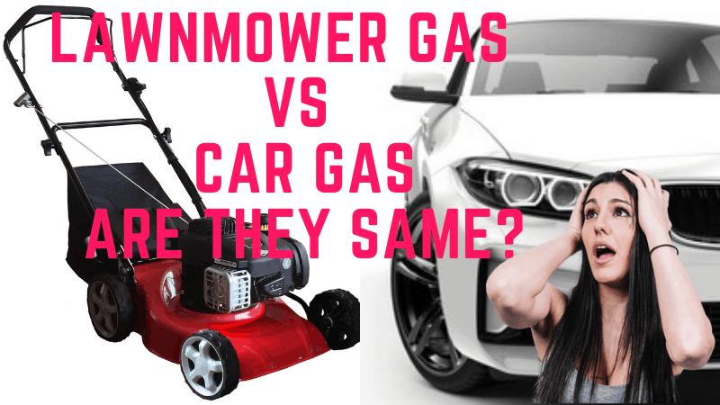 Lawn Mower Gas vs Car Gas: Are They Same?