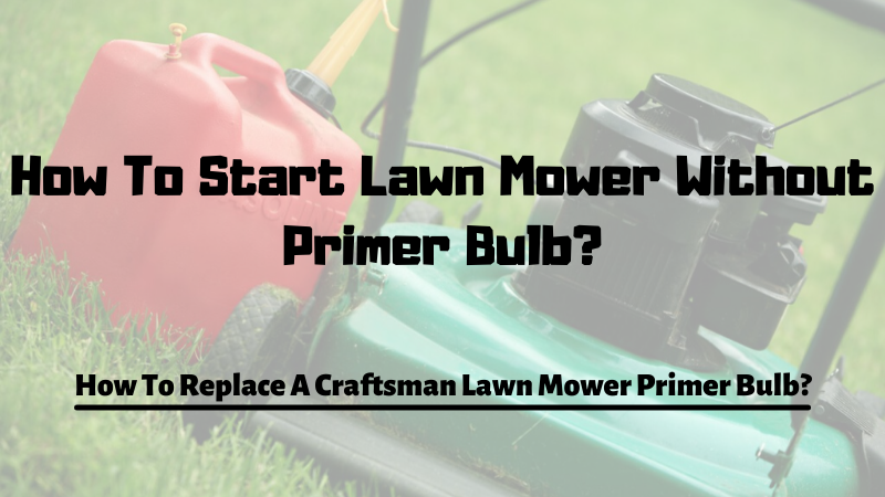 What Is A Lawn Mower Primer And How Does It Work? 