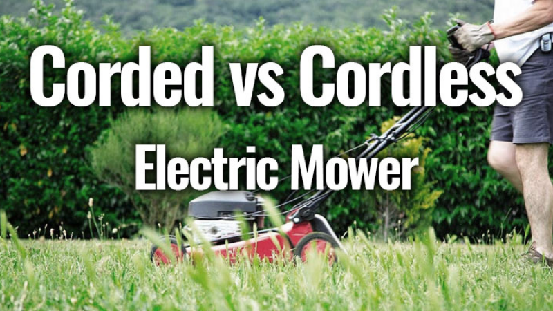 Corded Vs Cordless Lawn Mowers