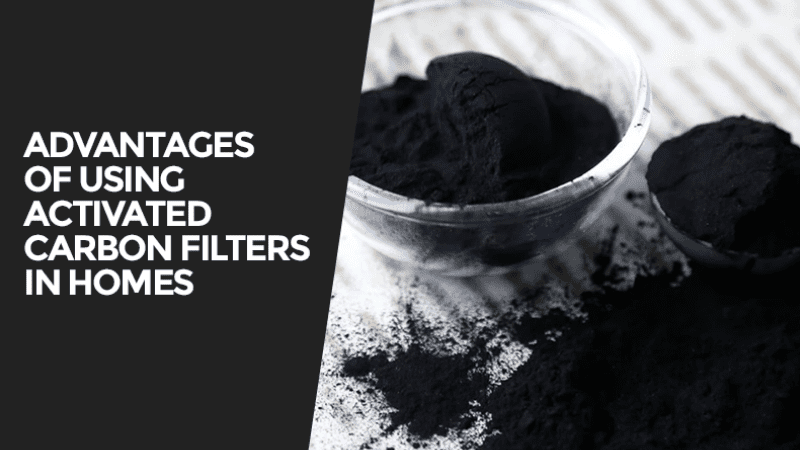 How Would I Get Benefits From An Activated Carbon Filter?